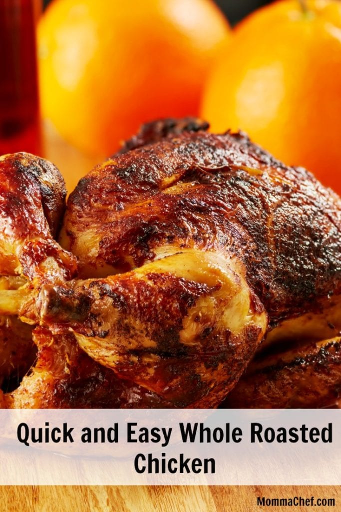 https://mommachef.com/wp-content/uploads/2016/12/Quick-and-Easy-Whole-Roasted-Chicken-683x1024.jpg